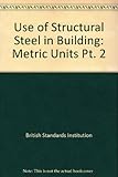 Specification for the use of structural steel in building. 4th ed. Part 2, Metric units