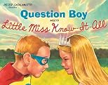 Question Boy meets Little Miss Know-It-All