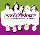 Frauen Sind die Neuen M�nner/Premium - die Prinzen