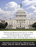 Estimating Measurement Error in SIPP Annual Job Earnings: A Comparison of Census Bureau Survey and SSA Administrative Data: Working Paper 2011-19