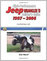 High-Performance Jeep Wrangler TJ Builder's Guide (Cartech)