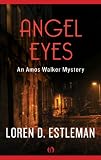 Angel Eyes: An Amos Walker Mystery (Book Two): Amos Walker Mystery Series, Book 2