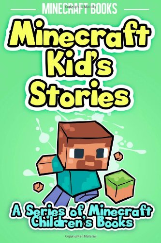 Minecraft Kid's Stories: A Series of Minecraft Children's Books image