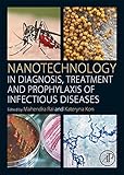 Nanotechnology in diagnosis, treatment and prophylaxis of infectious diseases