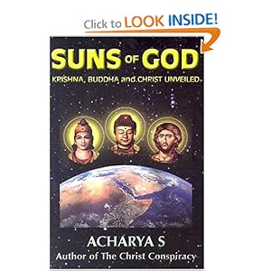 Krishna, Buddha and Christ Unveiled - Acharya S