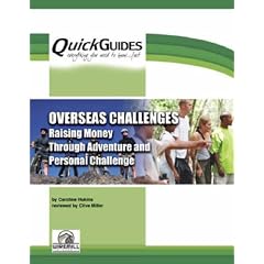 Overseas Challenges: Raising Money Through Adventure and Personal Challenge (Quickguides)