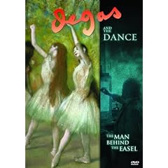 Degas and the Dance - The Man Behind the Easel