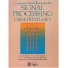 Computer-Based Exercises for Signal Processing Using MATLAB Ver.5