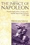 The Impact of Napoleon: Prussian High Politics, Foreign Policy and the Crisis of the Executive, 1797-1806