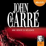 Une vérité si délicate | John le Carré
