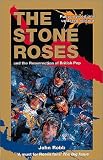 The "Stone Roses" and the Resurrection of British Pop