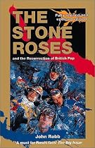 The "Stone Roses" and the Resurrection of British Pop