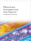 Providing Information for Health: A Workbook for Primary Care (Primary Care Health Informatics)