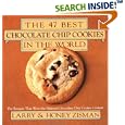 The 47 Best Chocolate Chip Cookies in the World: The Recipes That Won the National Chocolate Chip Cookie Contest