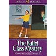 The Ballet Class Mystery (Adventures of Callie Ann, No 2) by Shannon Mason Leppard and Tony Aubie