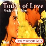 Touch Of Love (Bollywood Remix)