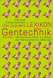 Das popul&auml;re Lexikon der Gentechnik - Thilo Spahl, Thomas Deichmann