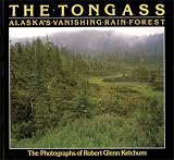 The Tongass: Alaska's Vanishing Rain Forest