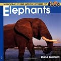 Welcome to the World of Elephants (Welcome to the World Series)