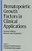 Hematopoietic Growth Factors in Clinical Applications, Second Edition,
