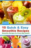 10 Quick & Easy Fruit Smoothie Recipes Smoothie Recipes for Every Day Health 51VZ2NF9B2L. SL160 10 Quick & Easy Fruit Smoothie Recipes Smoothie Recipes for Every Day Health