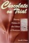 Chocolate on Trial: Slavery, Politics, and the Ethics of Business