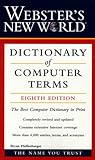 Webster's New World Dictionary of Computer Terms, 8th Edition (Dictionary)