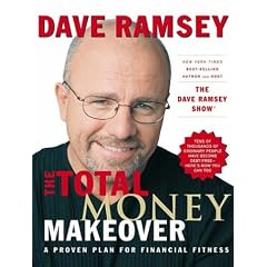 The Total Money Makeover: A Proven Plan for Financial Fitness