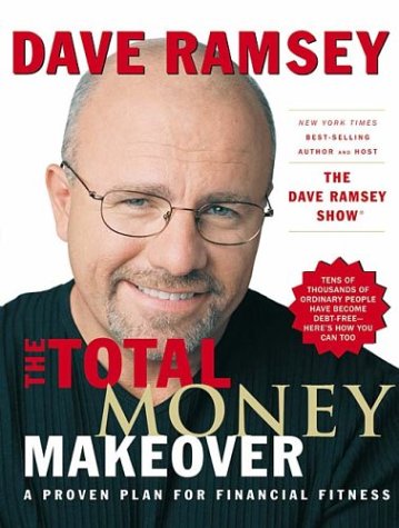 The Total Money Makeover: A Proven Plan for Financial Fitness