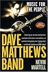 Dave Matthews Band: Music for the People, Revised and Updated
