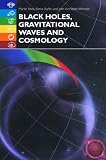 Black Holes, Gravitational Waves and Cosmology