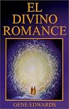 El Divino Romance (Spanish Edition)