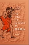The Cities and Cemeteries of Etruria