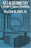 Art and Geometry: A Study in Space Intuitions (Dover Books on Art History)