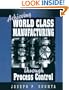 Achieving World Class Manufacturing Through Process Control