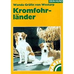 Der Kromfohrl�nder. Praktische Ratschl�ge f�r Haltung, Pflege und Erziehung