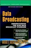 Data Broadcasting: Understanding the ATSC Data Broadcast Standard (Video/Audio)