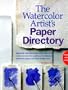 The Watercolor Artist's Paper Directory