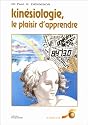 Kin&eacute;siologie : Le Plaisir d'apprendre