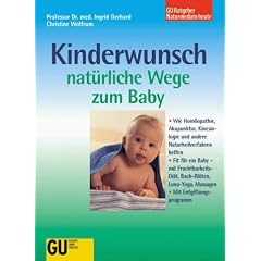 Kinderwunsch. Nat�rliche Wege zum Baby