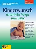 Kinderwunsch. Nat�rliche Wege zum Baby
