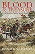 Blood & Treasure: Confederate Empire in the Southwest (Texas a&M University Military History Series , No 41)