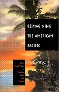 Reimagining the American Pacific: From South Pacific to Bamboo Ridge and Beyond (New Americanists)