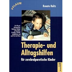 Therapiehilfen und Alltagshilfen f�r zerebralparetische Kinder