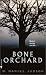 The Bone Orchard