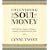 Unleashing the Soul of Money