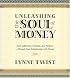 Unleashing the Soul of Money