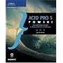ACID Pro 5 Power!: The Official Guide to Sony ACID Pro 5 Software
