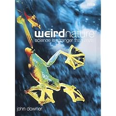 Weird Nature: Truth Is Stranger Than Myth