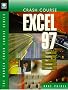 Crash Course Excel 97: Short Books for Instant Results